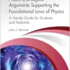 Proofs and Logical Arguments Supporting the Foundational Laws of Physics (EPUB)