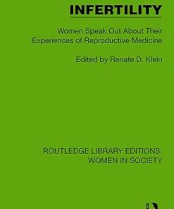 Infertility: Women Speak Out About Their Experiences of Reproductive Medicine (Routledge Library Editions: Women in Society) (EPUB)