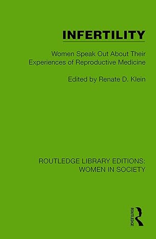 Infertility: Women Speak Out About Their Experiences of Reproductive Medicine (Routledge Library Editions: Women in Society) (EPUB) Infertility: Women Speak Out About Their Experiences of Reproductive Medicine (Routledge Library Editions: Women in Society) (EPUB)