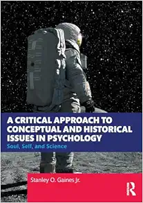 A Critical Approach to
Conceptual and Historical Issues in Psychology: Soul, Self, and Science (PDF)