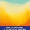 Psychodynamic Supervision
Theory and Practices (EPUB)