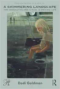 A Shimmering Landscape
(Psychoanalysis in a New Key Book Series) (EPUB)