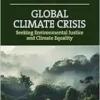Global Climate Crisis: Seeking Environmental Justice and Climate Equality (PDF)