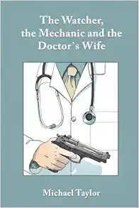 The Watcher, the Mechanic and the Doctor’s Wife (EPUB)