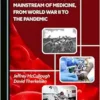 How Transfusion Moved from the Margins to the Mainstream of Medicine, from World War II to the Pandemic (PDF)