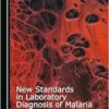 New Standards in Laboratory Diagnosis of Malaria (PDF)