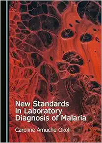 New Standards in Laboratory Diagnosis of Malaria (PDF)