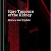 Rare Tumours of the Kidney: Review and Update (PDF)
