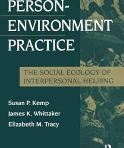 Person-Environment Practice: Social Ecology of Interpersonal Helping (Modern Applications of Social Work Series) (PDF)
