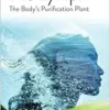 The Lymph: The Body’s Purification Plant (Wellness) (EPUB) The Lymph: The Body’s Purification Plant (Wellness) (EPUB)
