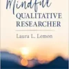 The Mindful Qualitative Researcher (Qualitative Research Methods) (PDF)
