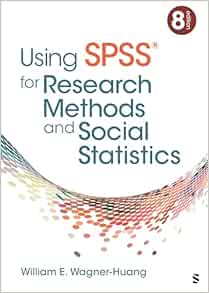 Using SPSS® for Research Methods and Social Statistics, 8th Edition (PDF)