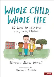 Whole Child, Whole Life: 10 Ways to Help Kids Live, Learn, and Thrive (PDF)