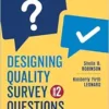 Designing Quality Survey Questions, 2nd Edition (PDF)