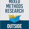 Mixed Methods Research Outside the Box (PDF)