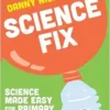Science Fix: Science made easy for primary teachers (PDF)