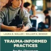 Trauma-Informed Practices for the Classroom and Beyond (PDF)