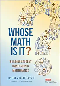 Whose Math Is It?: Building Student Ownership in Mathematics (PDF)