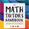 The Math Tutor′s Handbook: Strategies and Tips for Success (Corwin Mathematics Series) (PDF)
