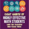 Eight Habits of Highly Effective Math Students (and the Teachers Who Teach Them): Grades K-5 (Corwin Mathematics Series) (EPUB)
