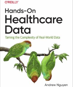 Hands-On Healthcare Data: Taming the Complexity of Real-World Data (PDF)