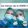 Los Heroes de la Covid-19 (Heroes of Covid-19) (El Coronavirus (Coronavirus)) (Spanish Edition) (PDF)