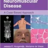Neuromuscular Disease: A Case-Based Approach, 2nd edition (PDF+Videos)