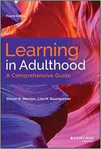 Learning in Adulthood: A Comprehensive Guide, 4th Edition (PDF)