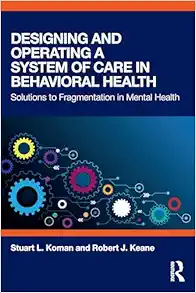 Designing and Operating a System of Care in Behavioral Health (PDF) Designing and Operating a System of Care in Behavioral Health (PDF)