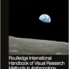 Routledge International Handbook of Visual Research Methods in Anthropology (PDF) Routledge International Handbook of Visual Research Methods in Anthropology (PDF)