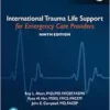 International Trauma Life Support for Emergency Care Providers, Global Edition, 9th Edition (PDF) International Trauma Life Support for Emergency Care Providers, Global Edition, 9th Edition (PDF)