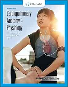 Cardiopulmonary Anatomy & Physiology: Essentials of Respiratory Care, 7th Edition (PDF) Cardiopulmonary Anatomy & Physiology: Essentials of Respiratory Care, 7th Edition (PDF)