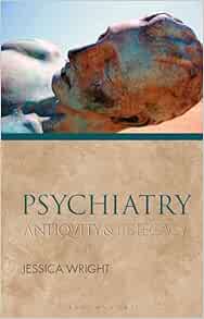 Psychiatry: Antiquity and Its Legacy (Ancients and Moderns) (EPUB)