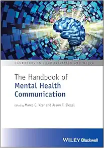 The Handbook of Mental Health Communication (Handbooks in Communication and Media) (PDF)