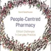 People-Centred Pharmacy: Ethical Challenges in Everyday Practice (PDF )