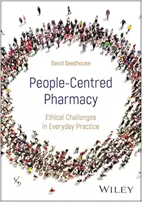 People-Centred Pharmacy: Ethical Challenges in Everyday Practice (PDF )