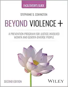Beyond Violence+: A Prevention Program for Justice-Involved Women and Gender-Diverse People, Facilitator’s Guide, 2nd Edition (EPUB)