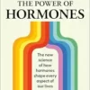 The Power of Hormones: The new science of how hormones shape every aspect of our lives (EPUB) The Power of Hormones: The new science of how hormones shape every aspect of our lives (EPUB)