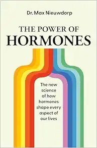 The Power of Hormones: The new science of how hormones shape every aspect of our lives (EPUB)
