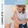 The Complete Guide to Sports Massage 4th Edition (Complete Guides) (PDF)