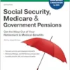 Social Security, Medicare & Government Pensions: Get the Most Out of Your Retirement and Medical Benefits, 29th Edition (PDF)