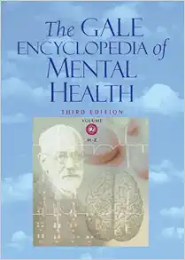 Gale Encyclopedia of Mental Health, 3rd Edition (The Gale Encyclopedia of Mental Health) (PDF) Gale Encyclopedia of Mental Health, 3rd Edition (The Gale Encyclopedia of Mental Health) (PDF)