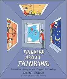 Thinking About Thinking: Impossible Thoughts and Complicated Feelings (EPUB)