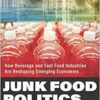 Junk Food Politics: How Beverage and Fast Food Industries Are Reshaping Emerging Economies (EPUB)