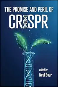 The Promise and Peril of CRISPR (PDF)