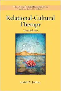 Relational–Cultural Therapy, 3rd Edition (Theories of Psychotherapy Series®) (PDF) Relational–Cultural Therapy, 3rd Edition (Theories of Psychotherapy Series®) (PDF)
