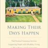 Making Their Days Happen: Paid Personal Assistance Services Supporting People with Disability Living in Their Homes and Communities (EPUB)