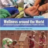Wellness around the World: An International Encyclopedia of Health Indicators, Practices, and Issues [2 volumes] (EPUB)