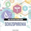 What You Need to Know about Schizophrenia (Inside Diseases and Disorders) (EPUB)