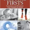Medical Firsts: Innovations and Milestones That Changed the World (EPUB)